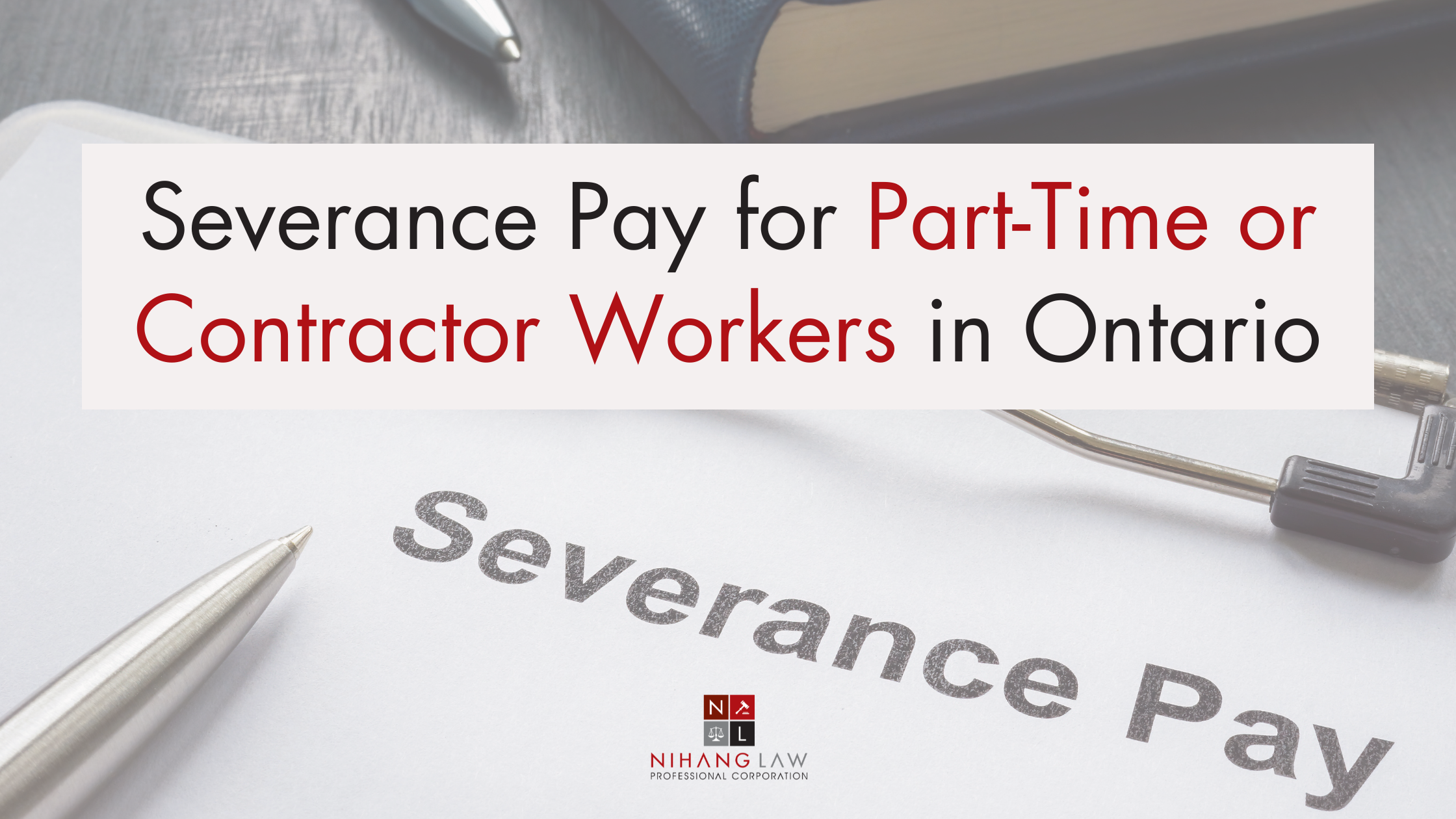 Severance Pay Ontario: Part-Time Employee & Contractor Worker Rights