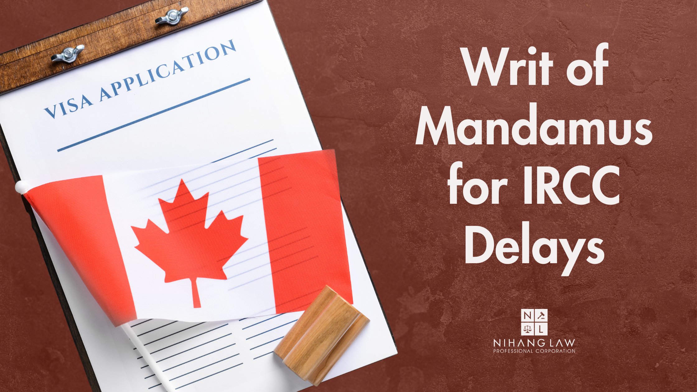 Writ of Mandamus for IRCC Delays: Force A Decision Writ of Mandamus for IRCC Delays: Force A Decision