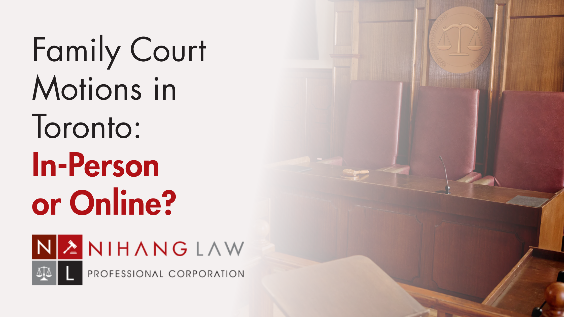 Family Court Motions in Toronto in 2026: In Person or Online? Family Court Motions in Toronto in 2026: In Person or Online?