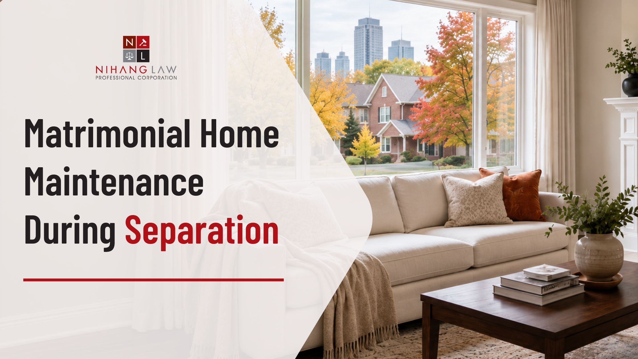 Matrimonial Home Maintenance During Separation Matrimonial Home Maintenance During Separation