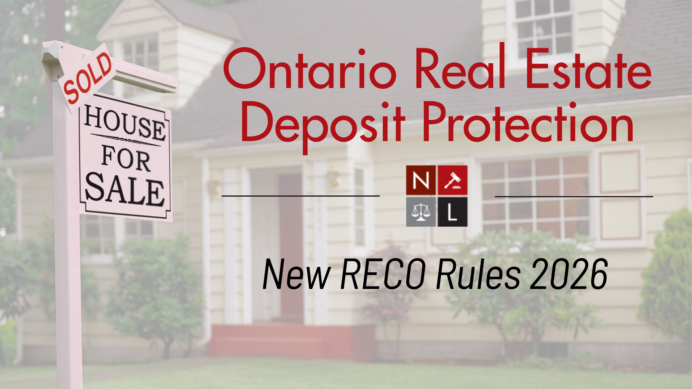 Ontario Real Estate Deposit Protection New RECO Rules