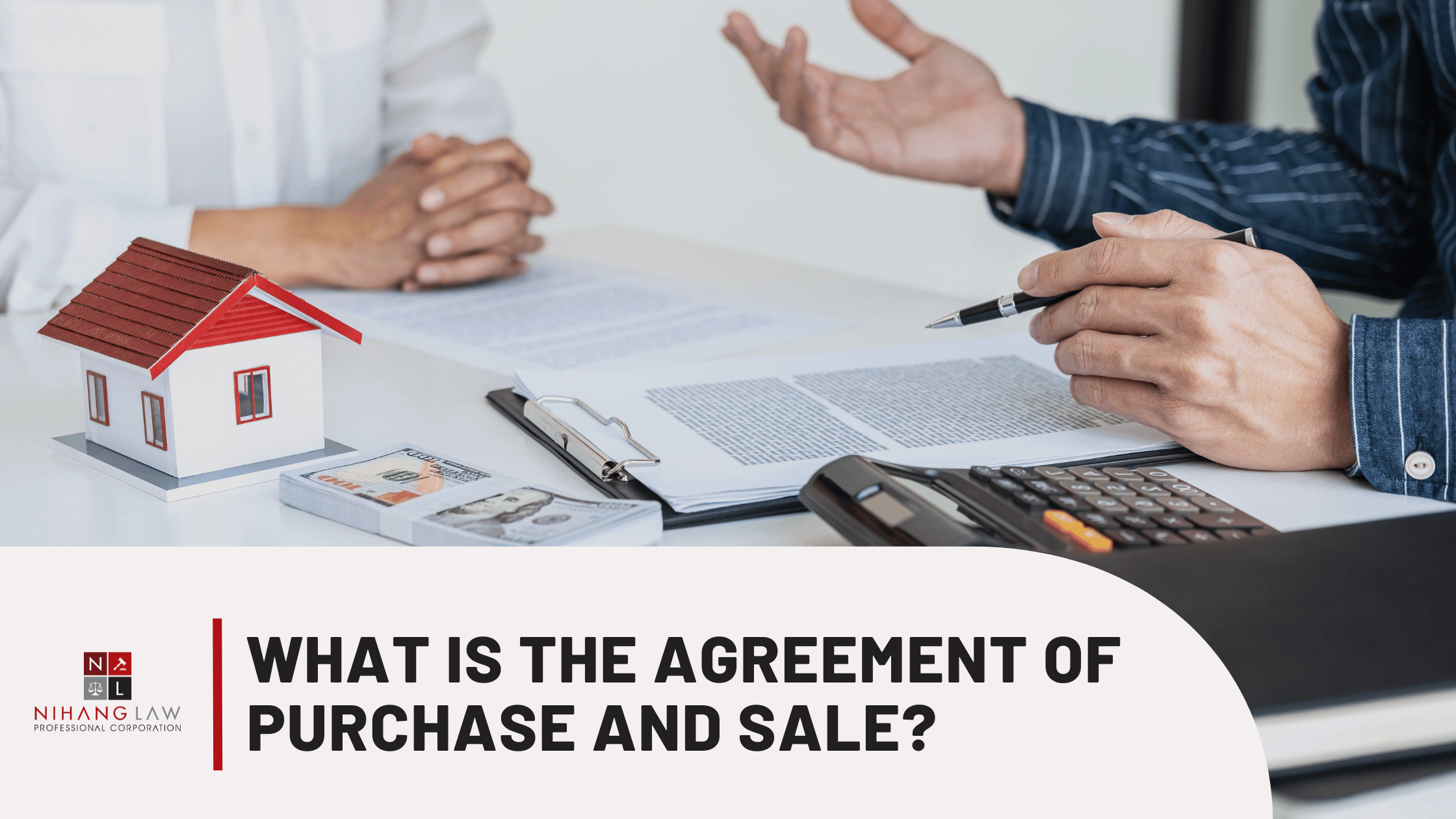 Understanding the Agreement of Purchase and Sale in Plain Language