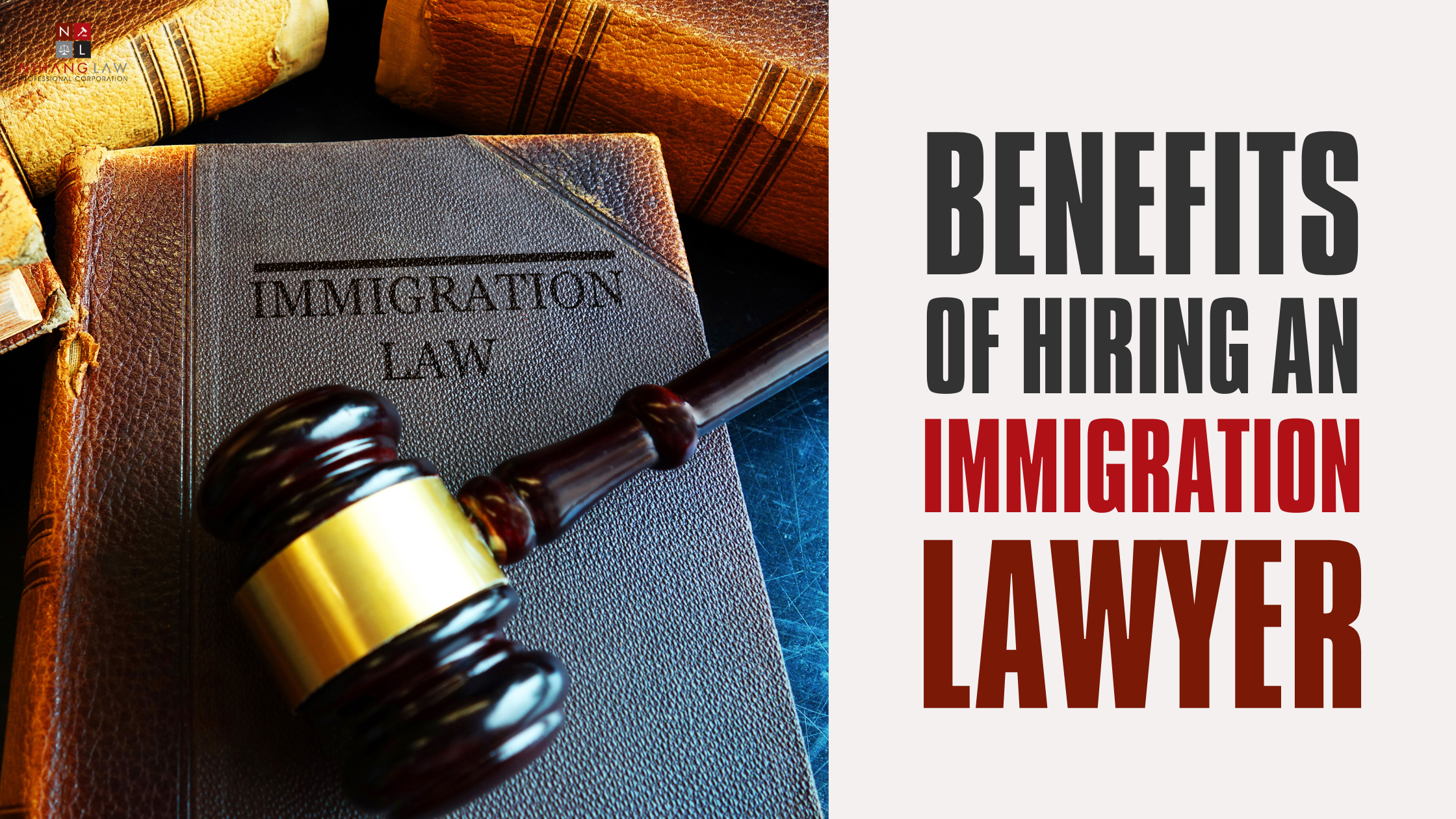 Benefits of hiring an immigration lawyer