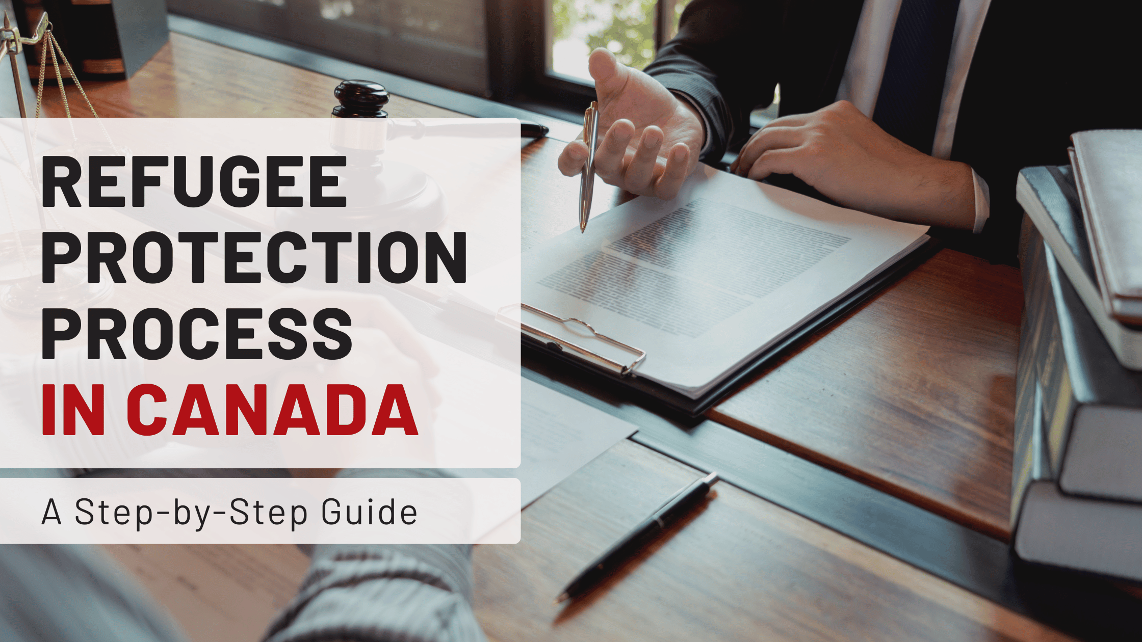 Refugee Protection Process in Canada: A Step-by-Step Guide
