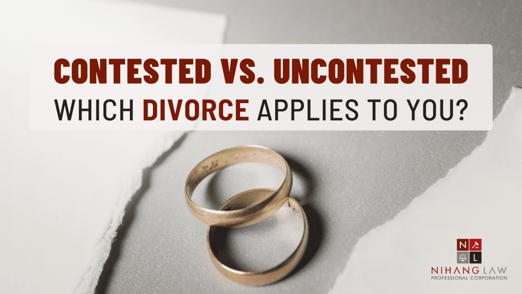 Contested vs. Uncontested Divorce: Which One Applies to You?