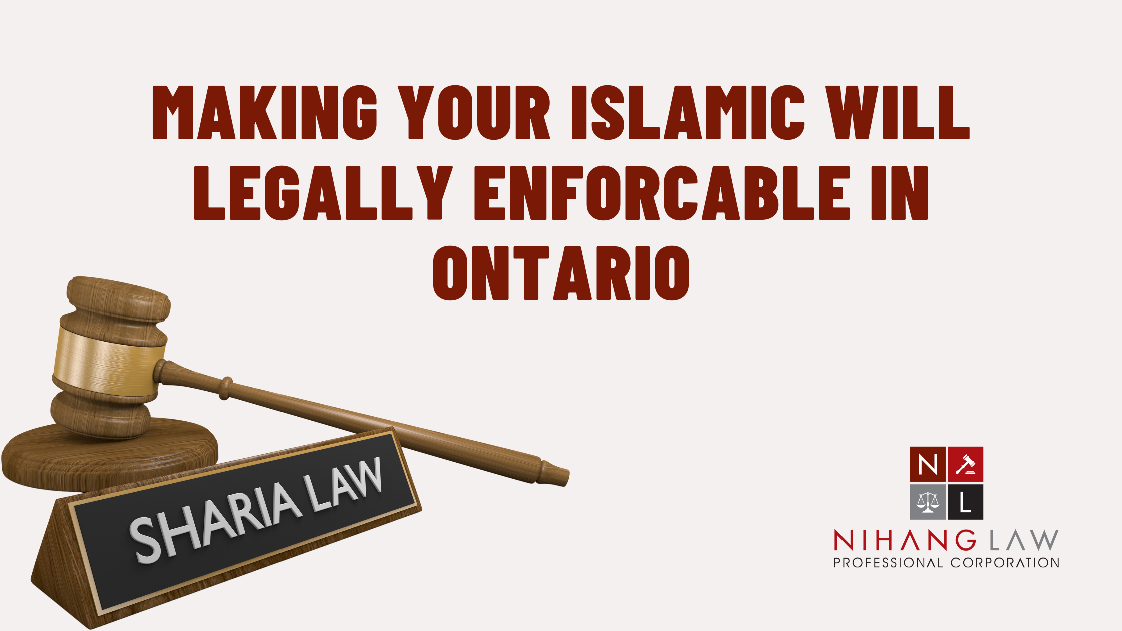 Making Your Islamic Will Legally Enforceable in Ontario: What Every Muslim Should Know