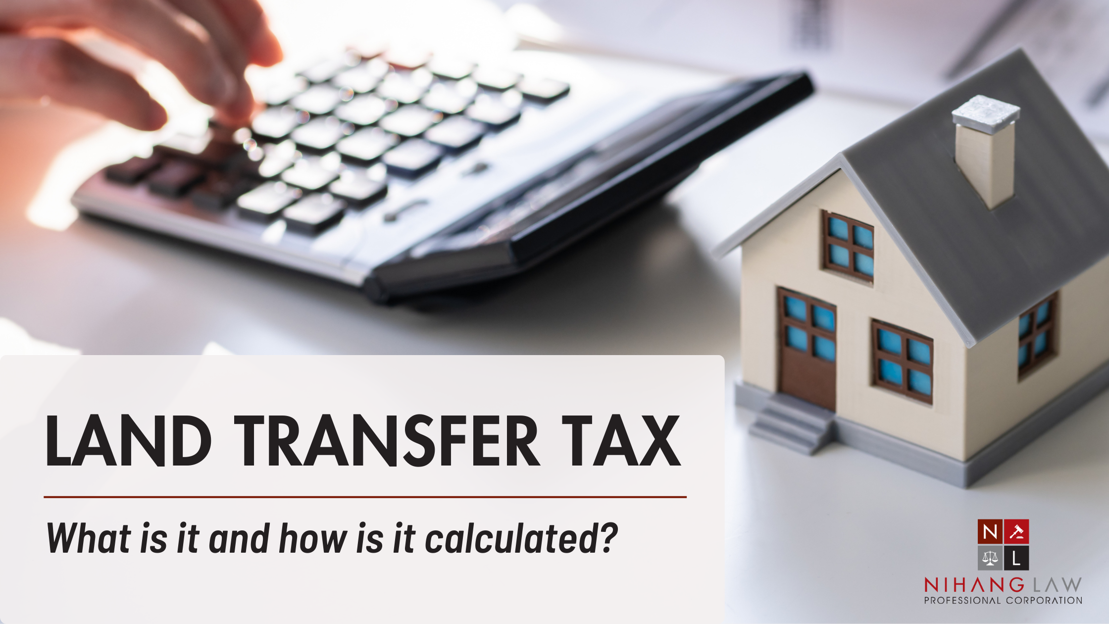 What Is a Land Transfer Tax and How Is It Calculated?