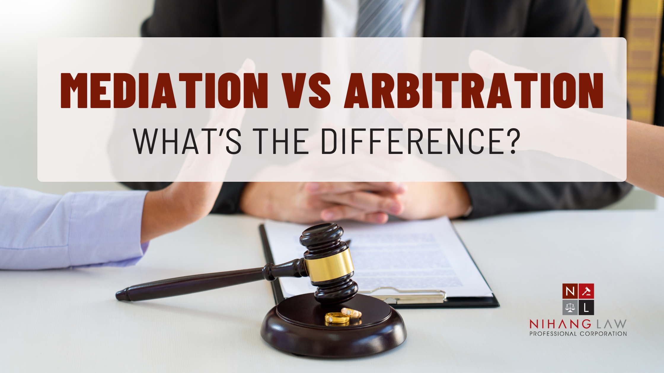 Mediation vs. Arbitration in Family Law: What’s the Difference?