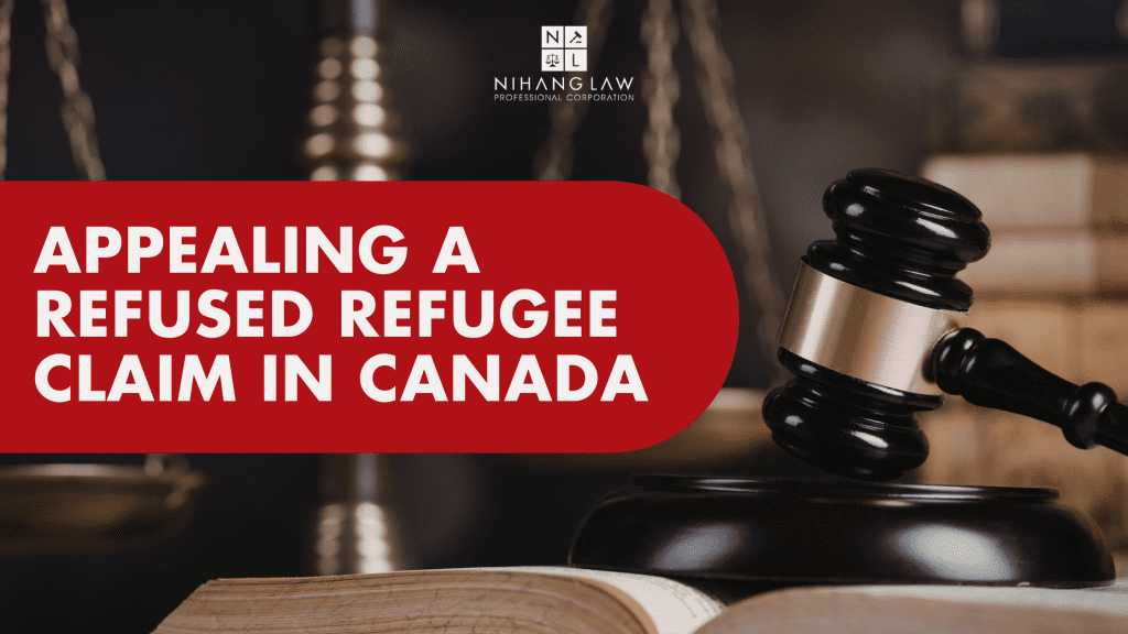 Appealing a Refused Refugee Claim in Canada: What You Need to Know