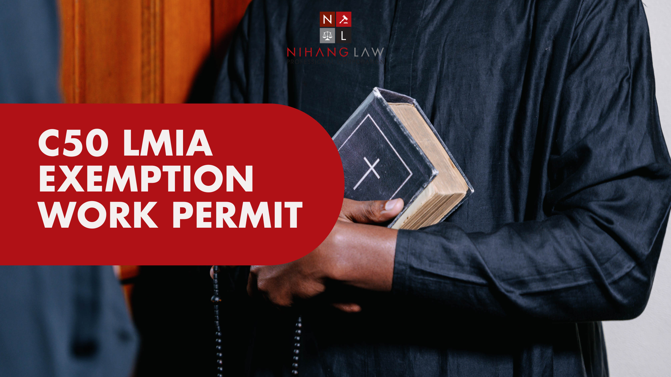 Supporting Faith Communities Through the C50 Religious Work LMIA Exemption Supporting Faith Communities Through the C50 Religious Work LMIA Exemption