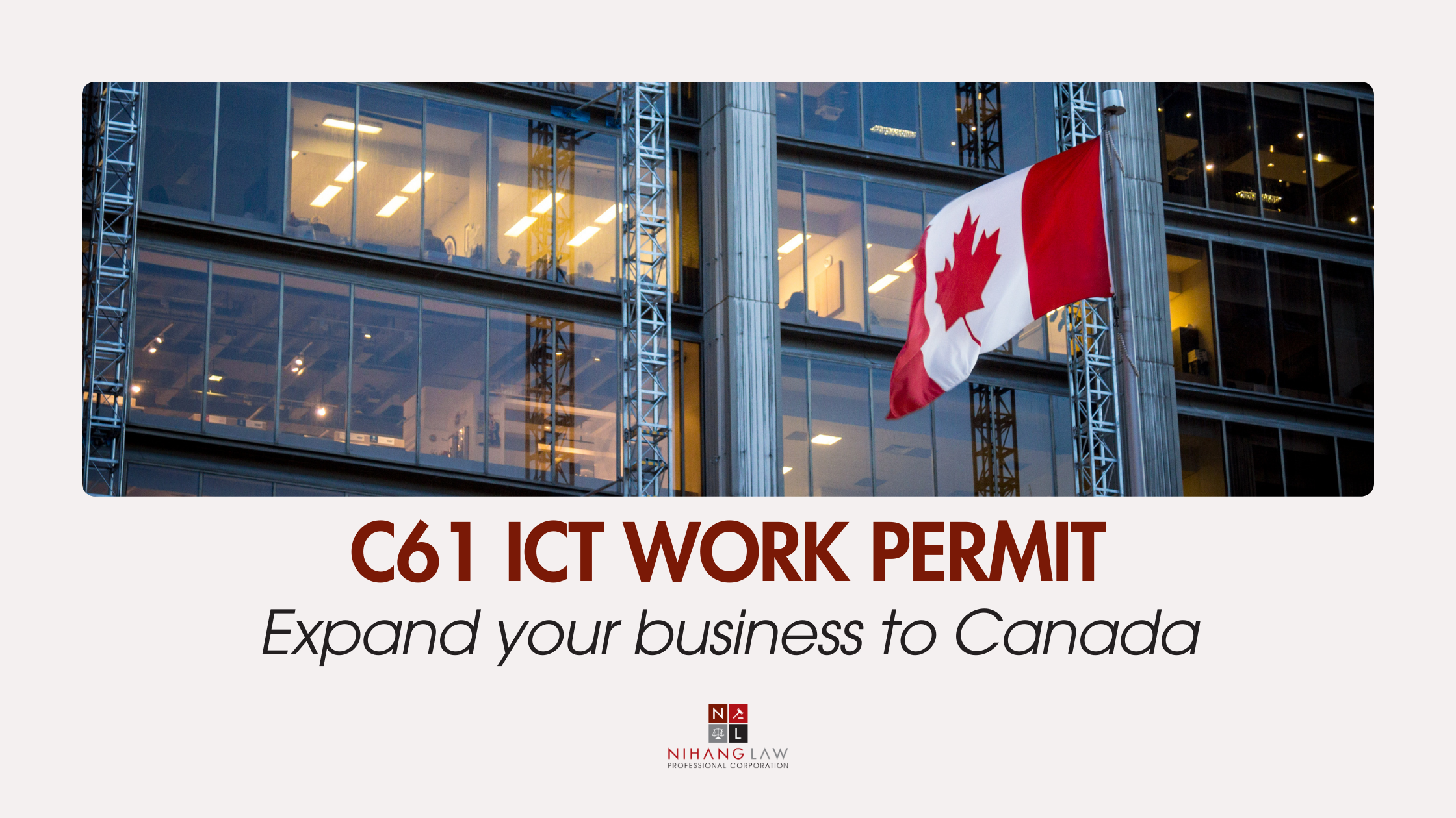 Expand Business to Canada: The C61 ICT Work Permit Guide