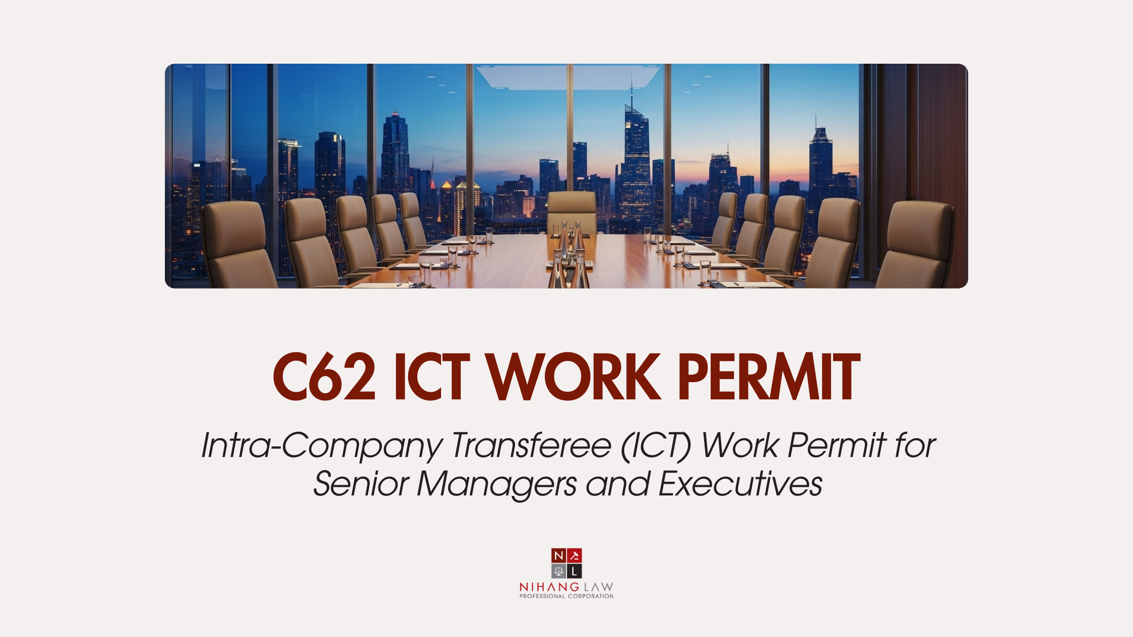 Intra-Company Transfer Canada: C62 Work Permit Guide for Executives & Managers Intra-Company Transfer Canada: C62 Work Permit Guide for Executives & Managers