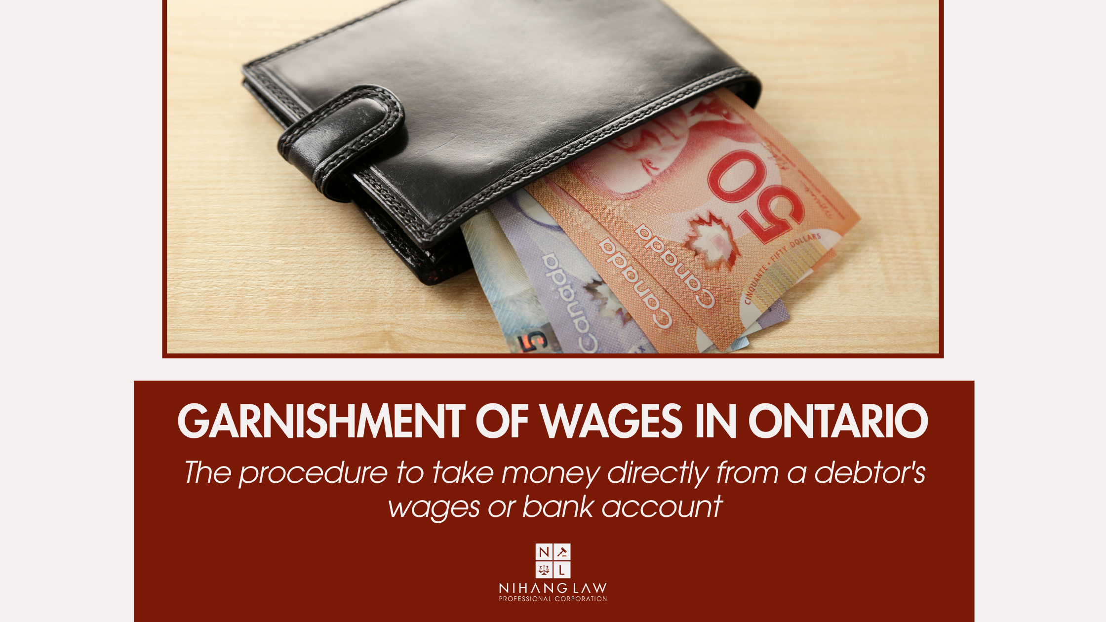 Wage Garnishment in Ontario: Rules, Wage Limits, Bank Account Seizures & Step-by-Step Options Wage Garnishment in Ontario: Rules, Wage Limits, Bank Account Seizures & Step-by-Step Options