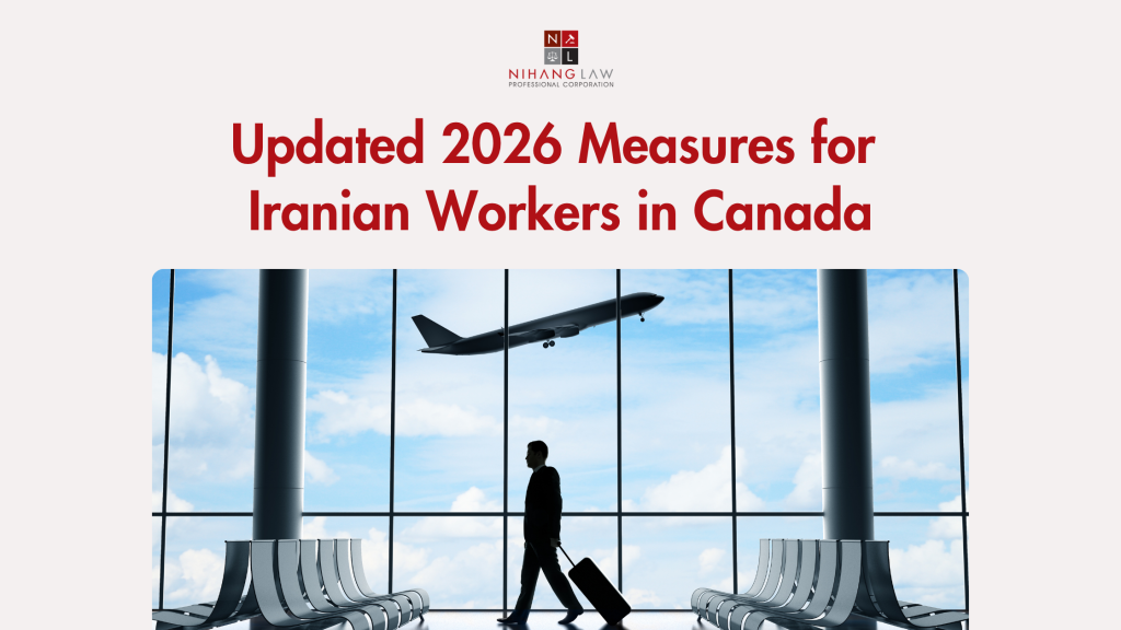 Iran Work Permit Extension in Canada Under the 2026 Measures