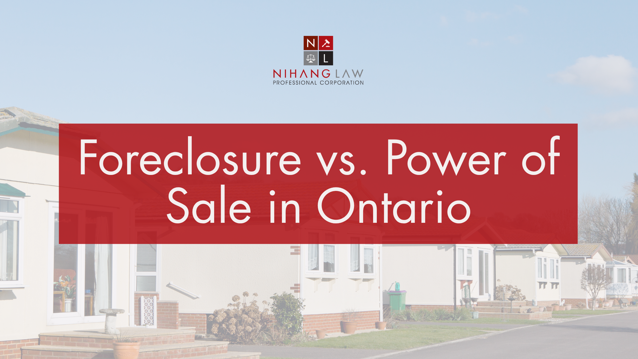 Foreclosure vs Power of Sale in Ontario: How to Tell Which One You Are Facing Foreclosure vs Power of Sale in Ontario: How to Tell Which One You Are Facing